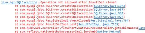 java.sql.SQLException: Operation not allowed after ResultSet closed .